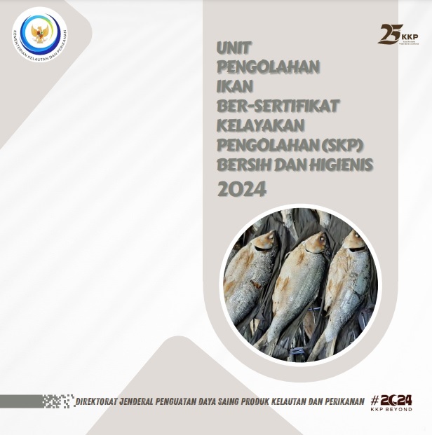 Katalog Unit Pengolahan Ikan Ber-Sertifikat Kelayakan Pengolahan (SKP) 2024