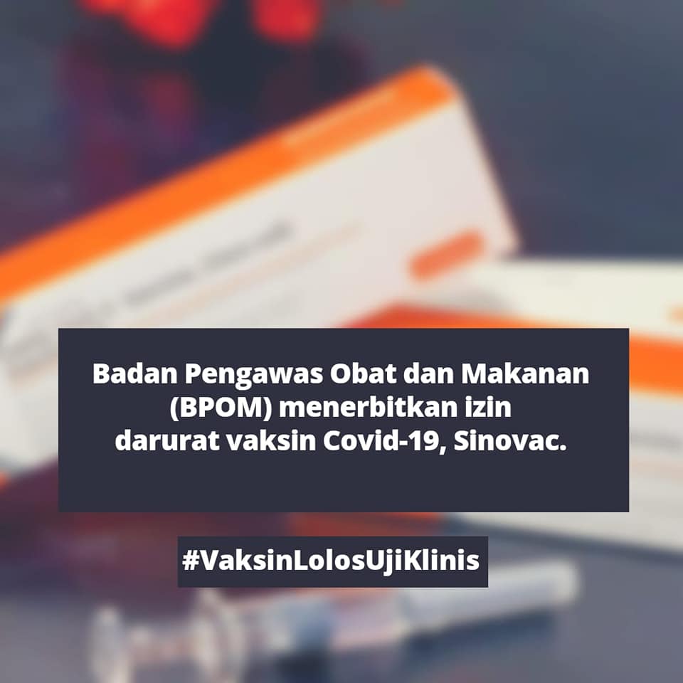 Vaksin Covid-19 kini telah lolos uji klinis oleh BPOM. (12/01)