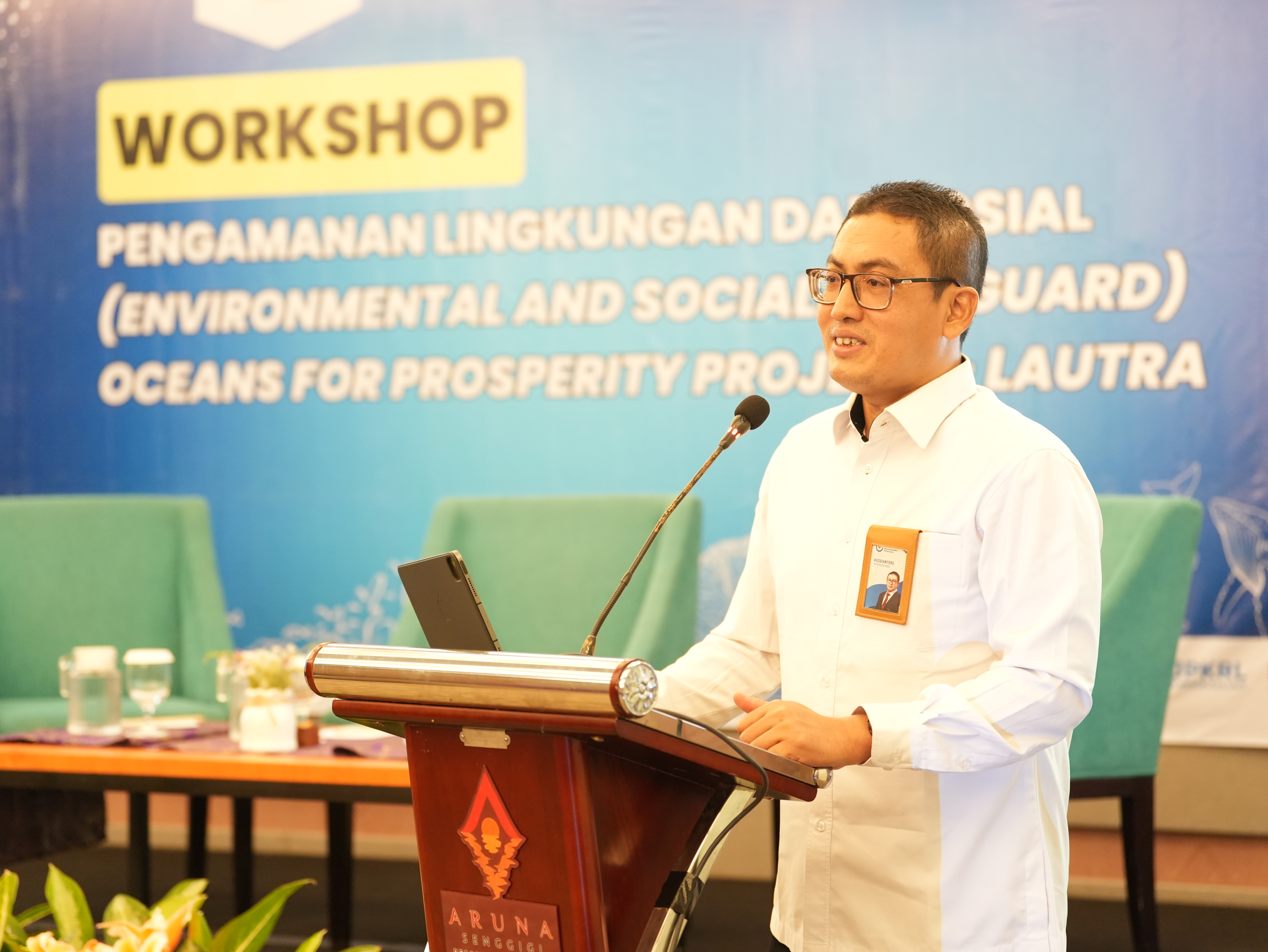 Workshop Pengamanan Lingkungan dan Sosial (Environmental and Social Safeguard) Oceans for Prosperity Project – LAUTRA), Lombok (16/10).